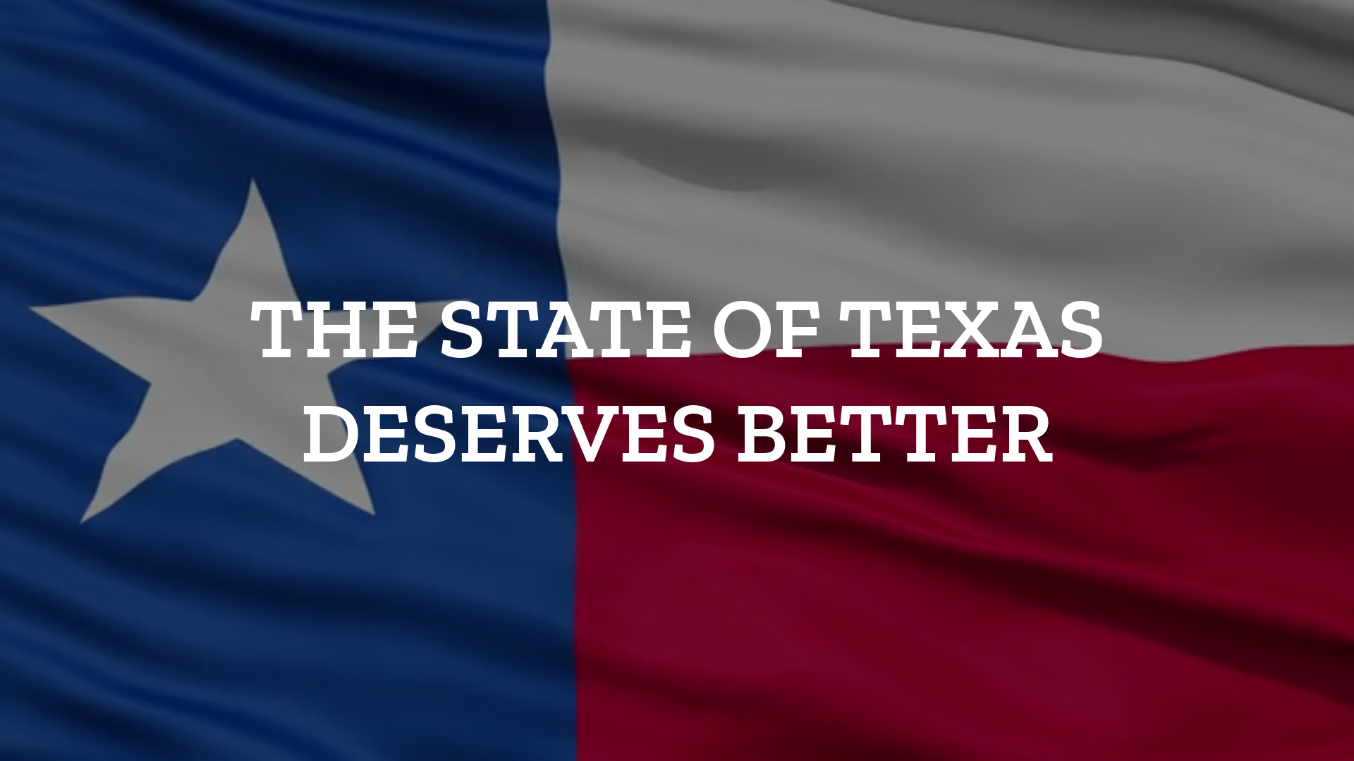 Texas deserves better