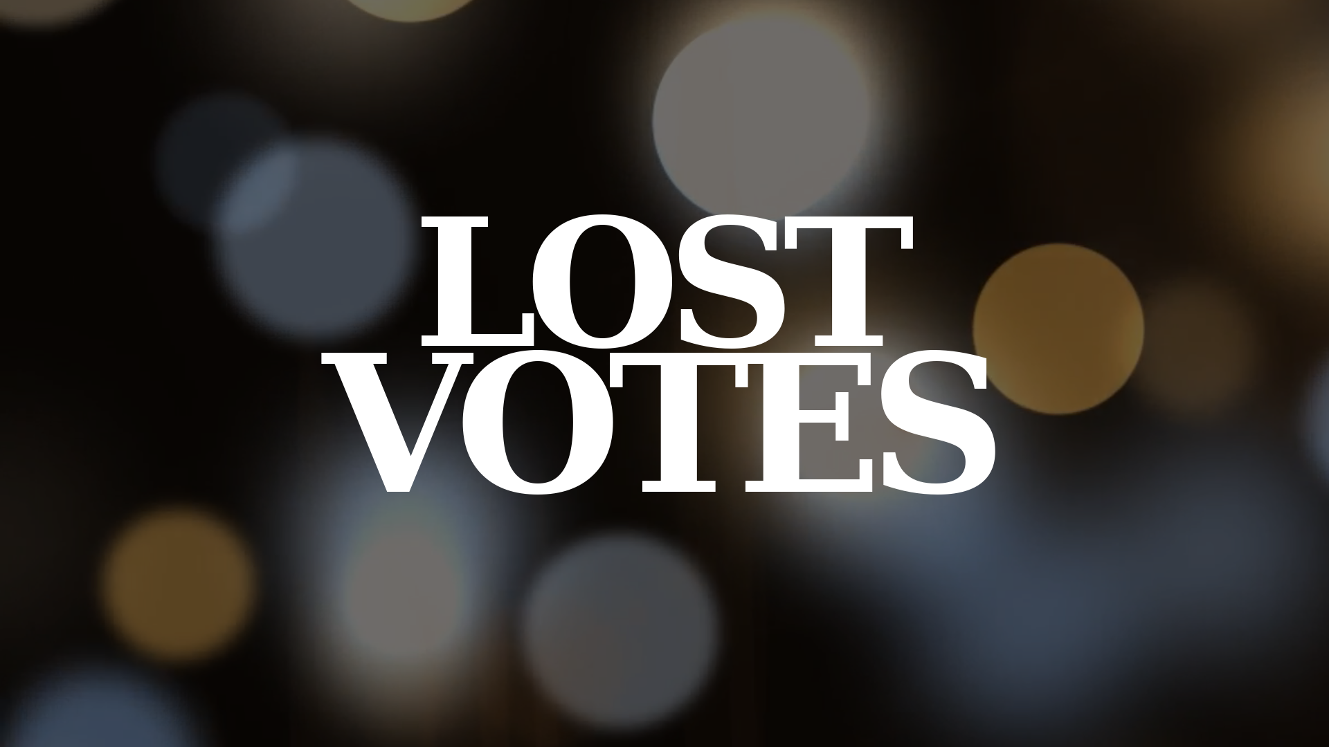Lost Votes documentary title card